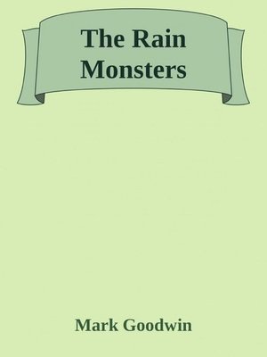 cover image of The Rain Monsters